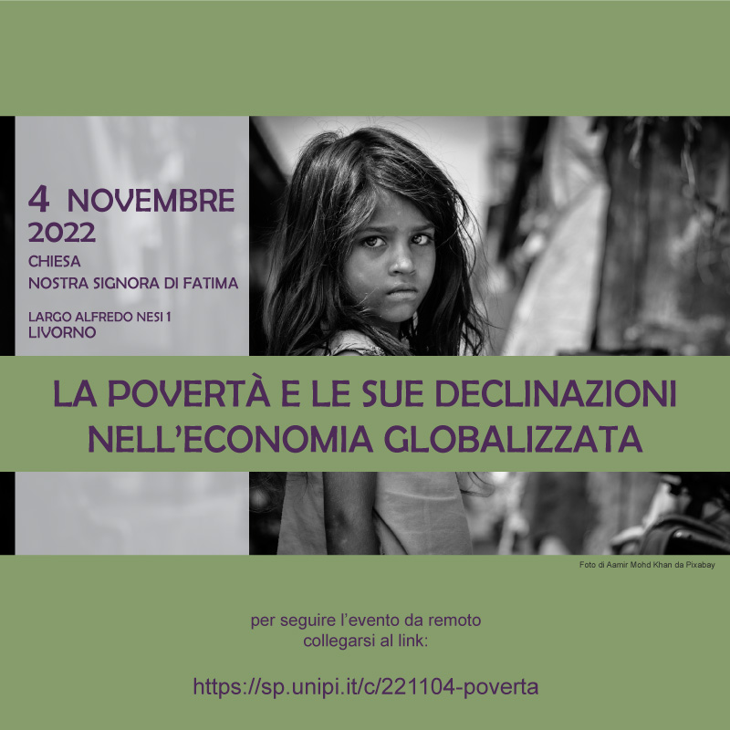 Evento 04/11/2022 – “La povertà e le sue declinazioni nell’economia globalizzata”
